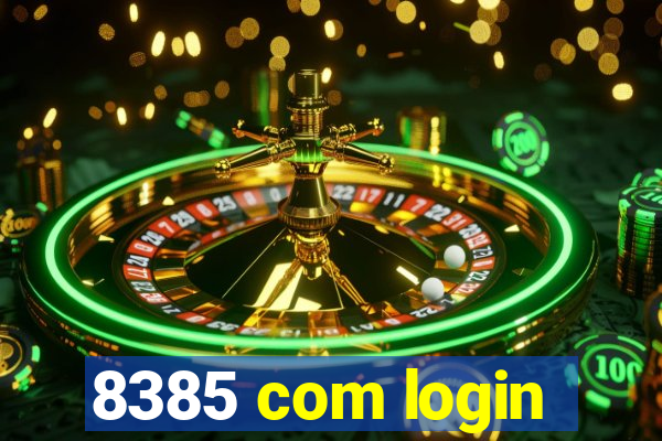 8385 com login